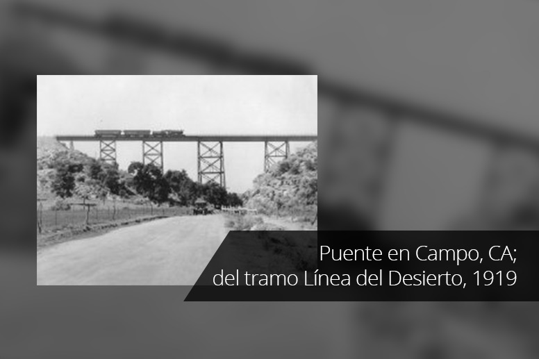 7-Puente-en-Campo-CA-del-tramo-Linea-del-Desierto1919